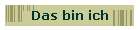 Das bin ich